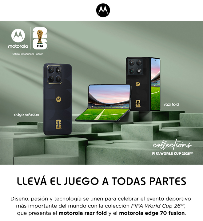 edge 70 fusion | razr fold | collections fifa world cup 2026 | llevá el juego a todas partes