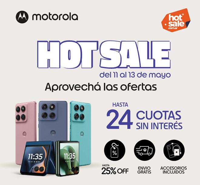 motorola | hot sale | del 11 al 13 de mayo | hasta 24 cuotas sin interés | Aprovechá las ofertas | hasta 25% off | envío gratis | accesorios incuidos
