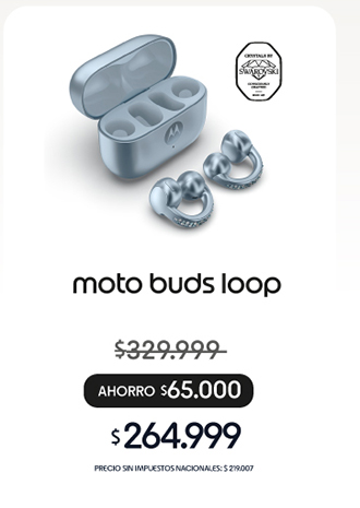 MOTO BUDS LOOP | $264.999 | PRECIO SIN IMPUESTOS NACIONALES: $219.007 