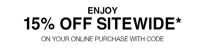 Enjoy 15% Off Sitewide On Your Online Order With Code