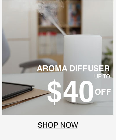 Shop Up to $40 Off Aroma Diffusers