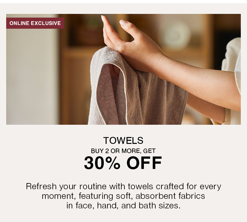 Shop 30% Off Towels Online Only When You Buy 2 or More!