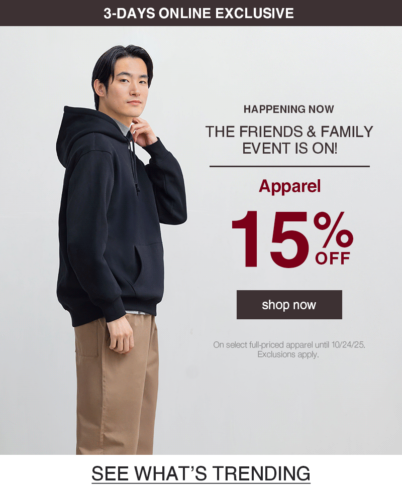 Friends & Family Event: 15% OFF Apparel