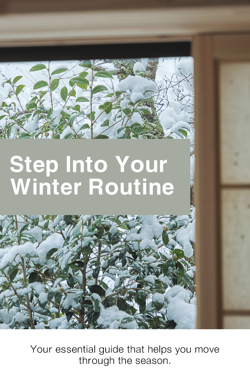 Step Into Your Winter Routine