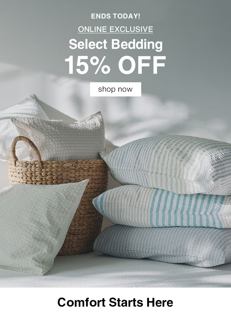 Shop 15% OFF Select Bedding Online Only 