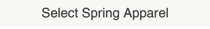 Select Spring Apparel