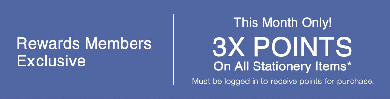 Rewards Members Get 3X Points Stationery Items!