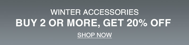 Shop 20% Off Winter Accessories