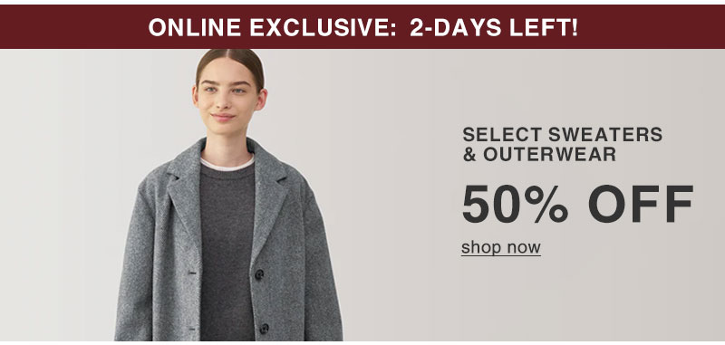 Shop 50% Off Select Sweaters and Outerwear Online Only!