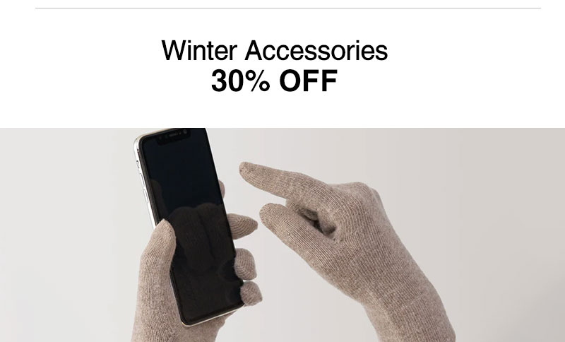 Shop 30% Off Winter Accessories