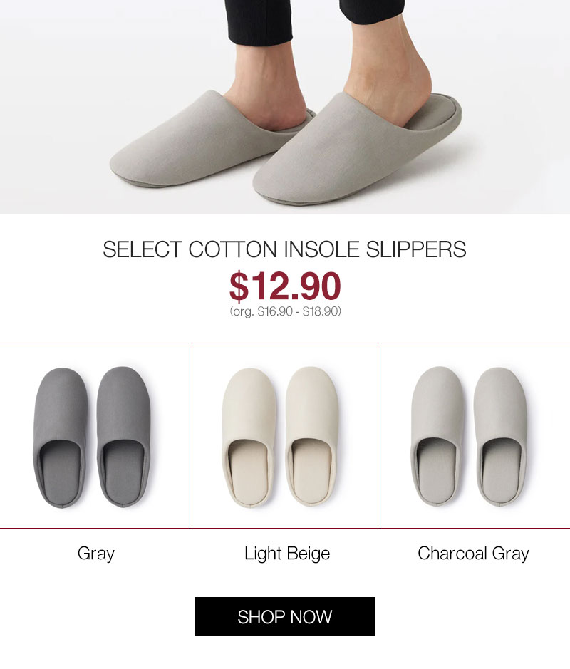 Online Only: Cotton Insole Slippers $12.90 (org. $16.90 - $18.90)