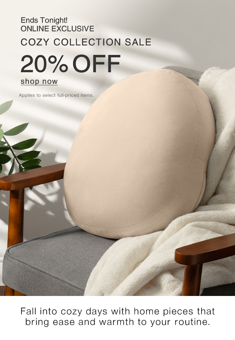2-Days Online Exclusive: Cozy Collection Sale 20% OFF