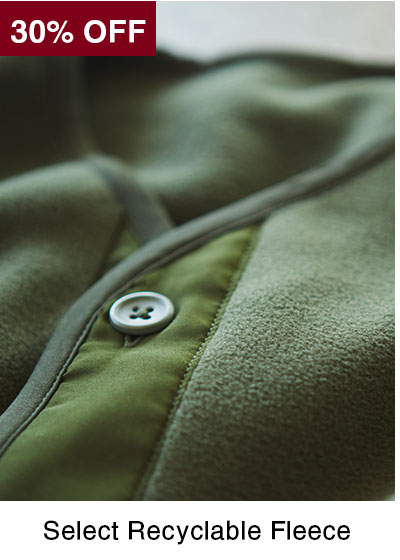 Shop 30% OFF Recycled Fleece