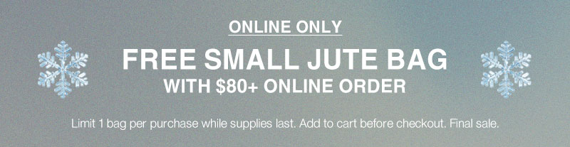 Free Small Jute Bag With $80+ Online Order