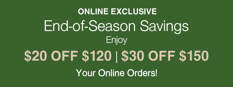 Online Only: Enjoy $20 OFF $120 or $30 OFF $150