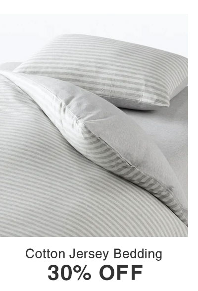 Shop Cotton Jersey Bedding 30% OFF