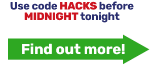 Use code HACKS before MIDNIGHT tonight