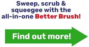 Sweep, scrub & squeegee with the all-in-one Better Brush!