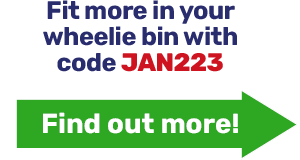 Fit more in your wheelie bin with code JAN223