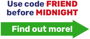 Use code FRIEND before MIDNIGHT