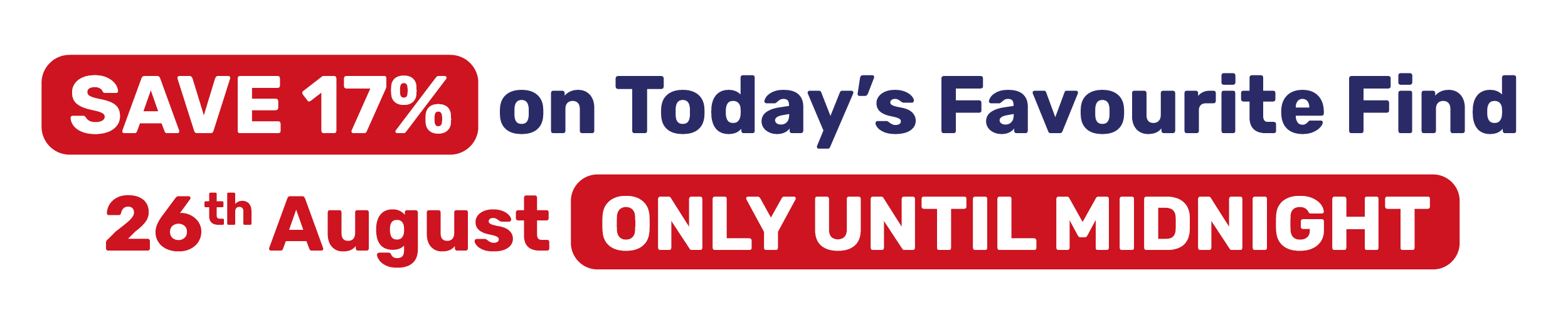 SAVE 18% on Today's Favourite Find