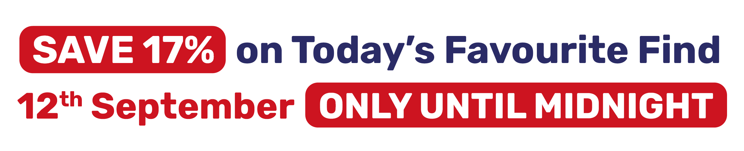 SAVE 10% on Today's Favourite Find
