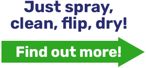 Just spray, clean, flip, dry!