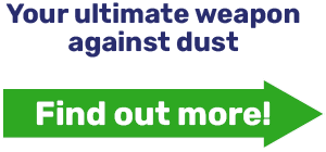 Your ultimate weapon against dust