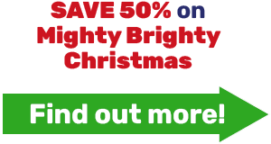 SAVE 50% on Mighty Brighty Christmas