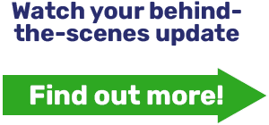 Watch your behind-the-scenes update