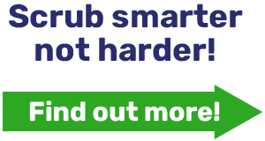 Scrub smarter not harder!