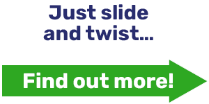 Just slide and twist...