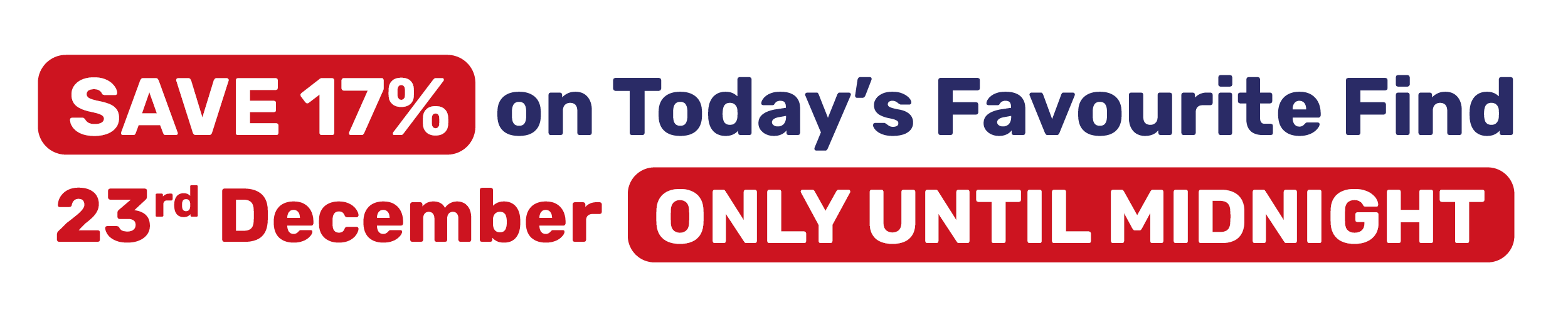 SAVE 17% on Today's Favourite Find