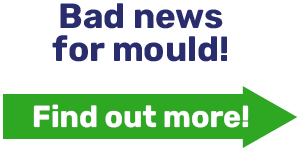 Bad news for mould!