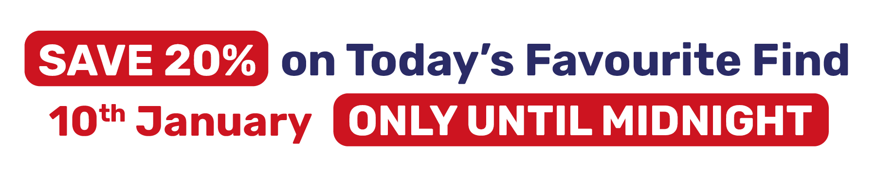 SAVE 19% on Today's Favourite Find