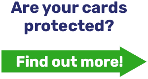 Are your cards protected?
