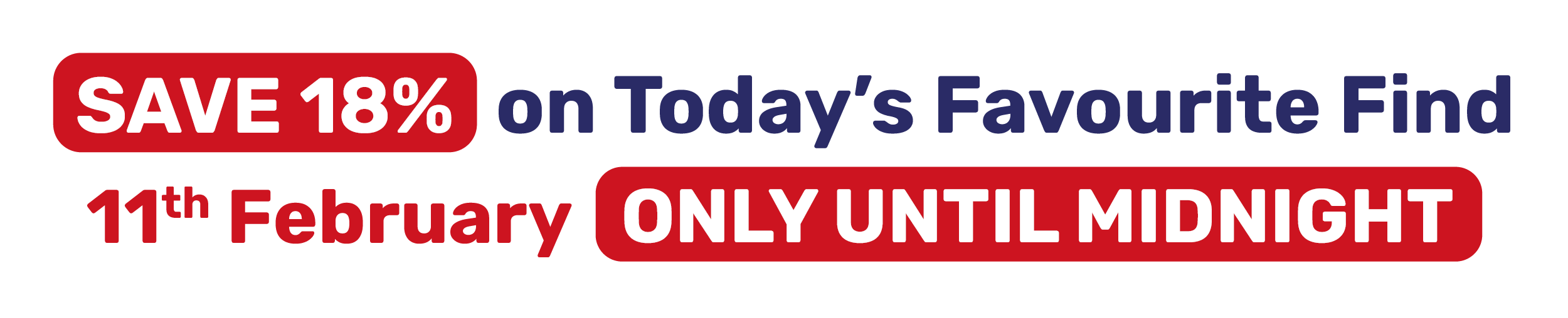 SAVE 18% on Today's Favourite Find