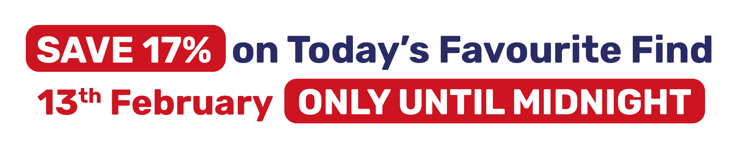 SAVE 17% on Today's Favourite Find