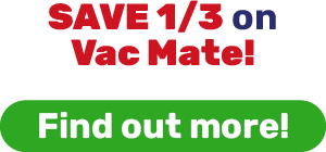 SAVE 1/3 on Vac Mate!