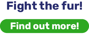 Fight the fur!