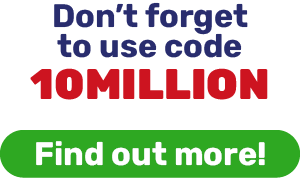 Don’t forget to use code 10MILLION