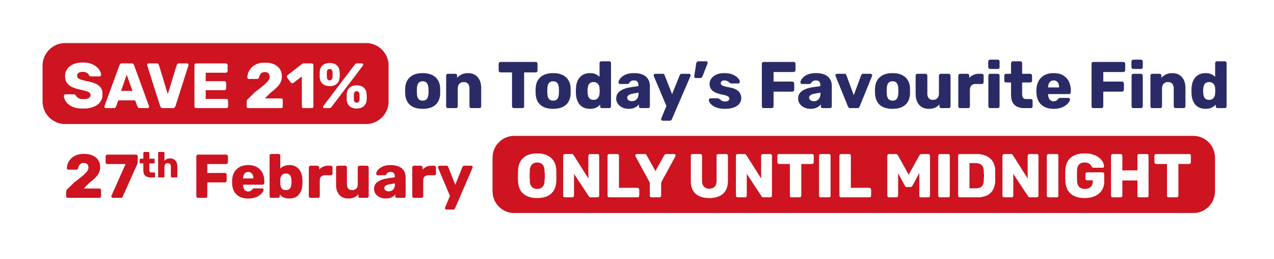 SAVE 21% on Today's Favourite Find