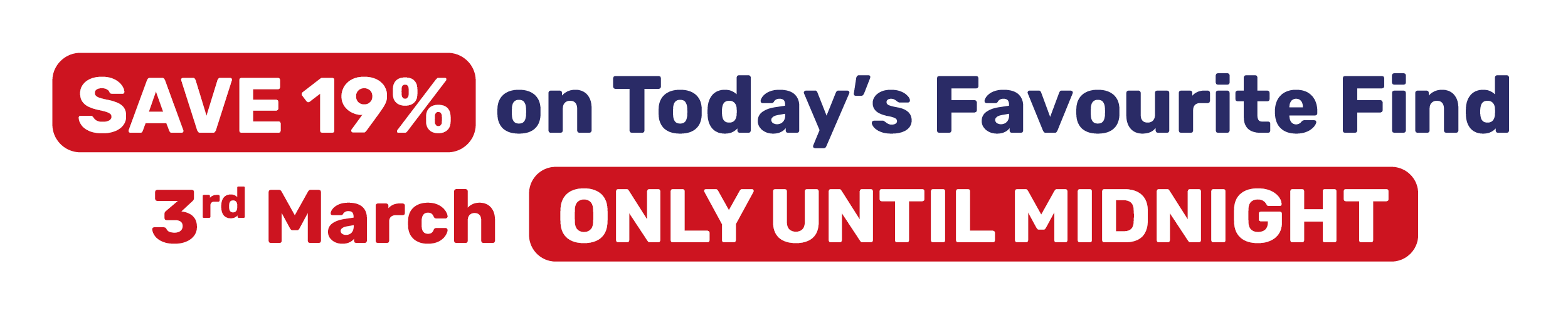 SAVE 19% on Today's Favourite Find