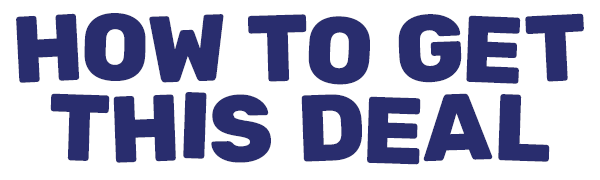 How To Get This Deal