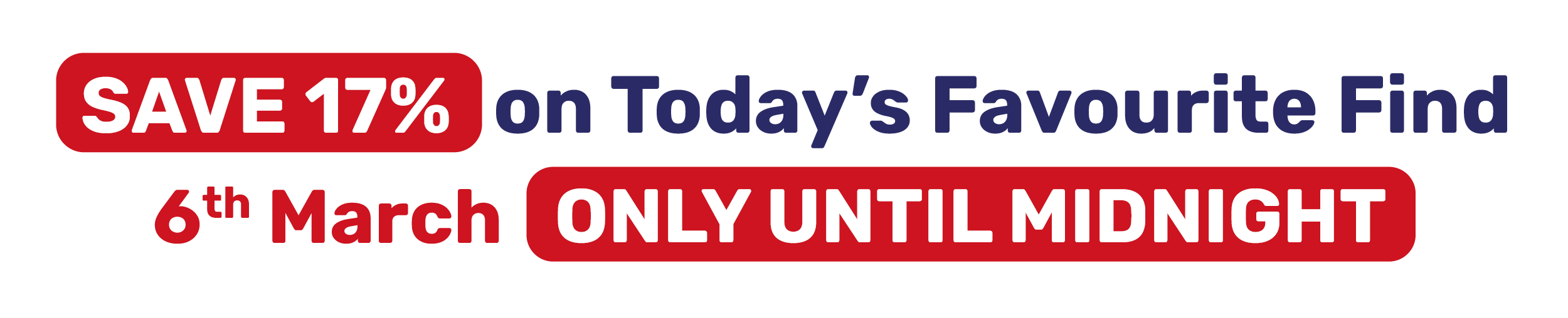 SAVE 17% on Today's Favourite Find
