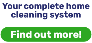 Your complete home cleaning system