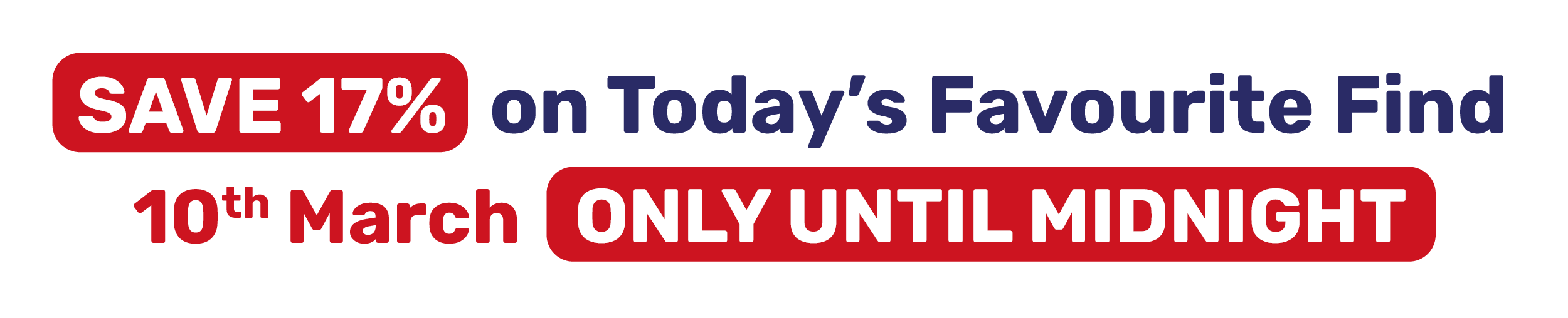 SAVE 17% on Today's Favourite Find