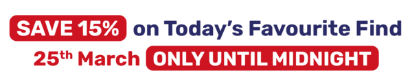 SAVE 15% on Today's Favourite Find