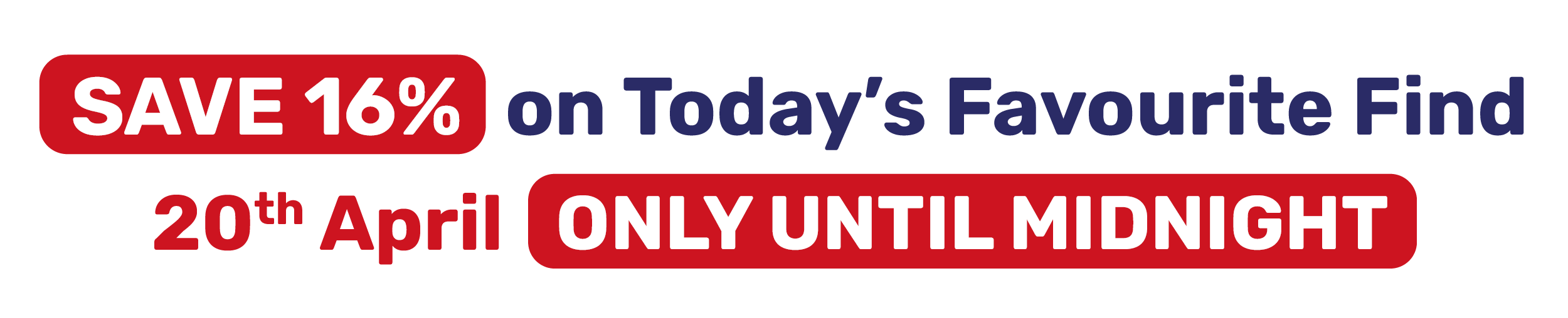 SAVE 17% on Today's Favourite Find