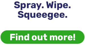 Spray. Wipe. Squeegee.